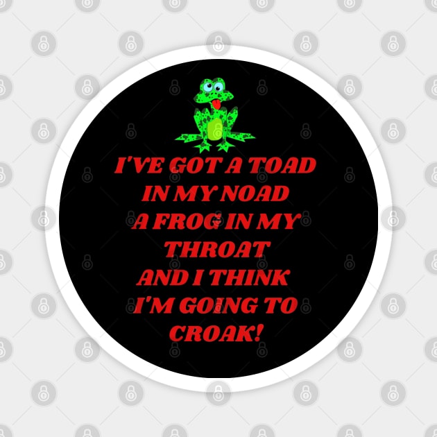 Toad in My Noad Magnet by 1 Kreative Kat